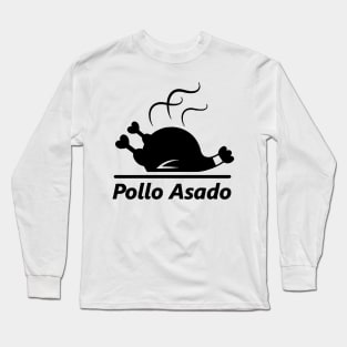 Pollo Asado Is a Ween Song Chicken Long Sleeve T-Shirt